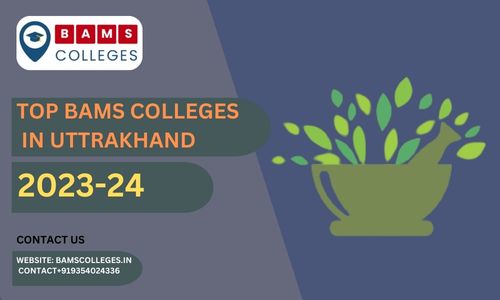 TOP BAMS Colleges in Uttarakhand 2023 BAMS Colleges