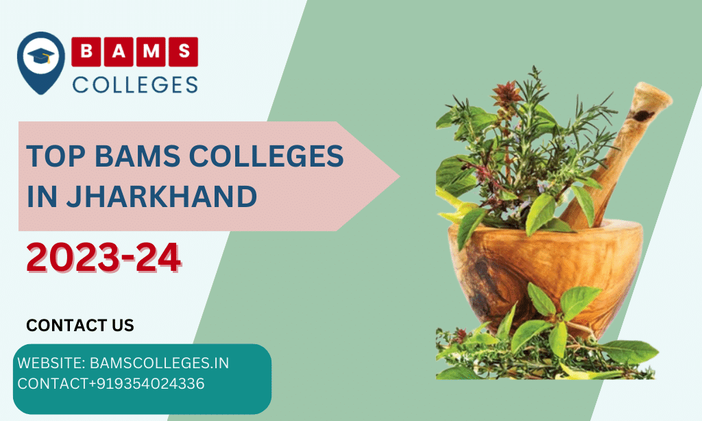 Top BAMS Colleges in Jharkhand 2023 BAMS Colleges